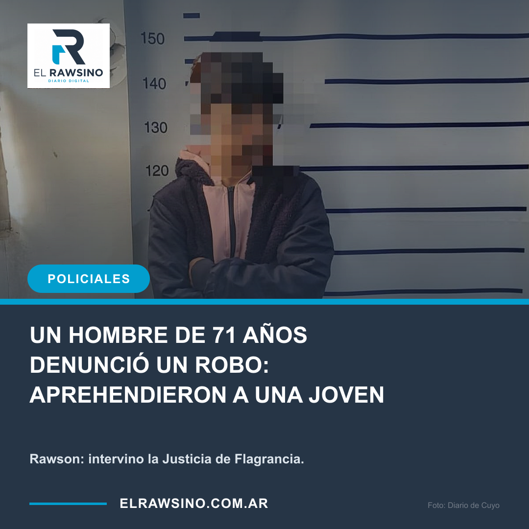 UN HOMBRE DE 71 AÑOS DENUNCIÓ UN ROBO: APREHENDIERON A UNA JOVEN. Rawson: intervino la Justicia de Flagrancia.