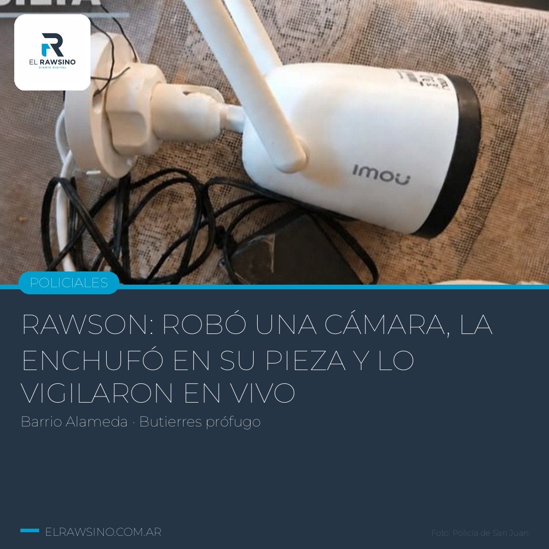 Rawson: robó una cámara IMOU, la instaló en su pieza y la víctima lo vigiló días en vivo