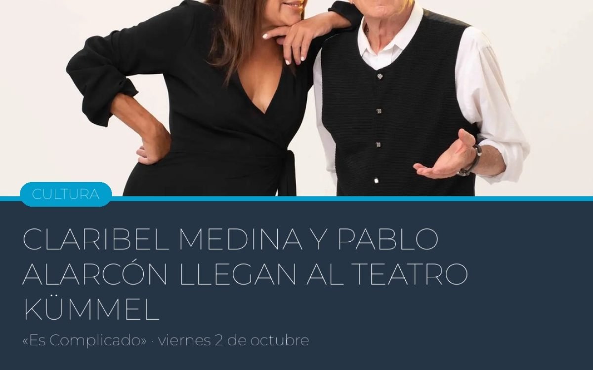 Claribel Medina y Pablo Alarcón llevan «Es Complicado» al Teatro Kümmel de Rawson